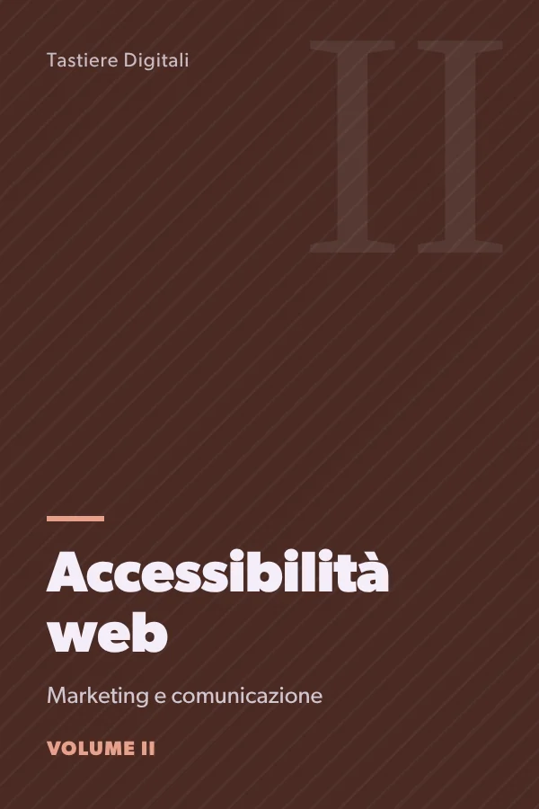 Copertina di Accessibilità dei siti web, volume 2: Accessibilità dei contenuti