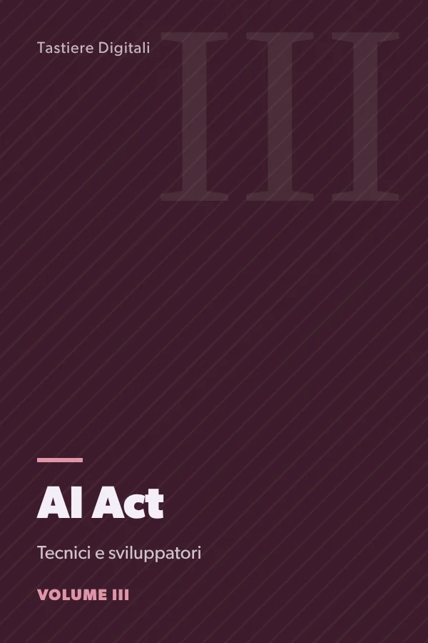 Copertina di AI Act, volume 3: Progettare sistemi conformi